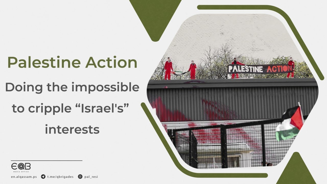 Palestine Action Doing the impossible to cripple “Israel's” interests